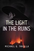 The Light in the Ruins