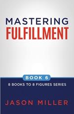 Mastering Fulfillment
