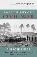 Ambrose Bierce's Civil War (Warbler Classics Annotated Edition) - Ambrose Bierce - cover