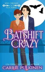 Batshift Crazy: A Frightfully Funny Paranormal Romantic Comedy