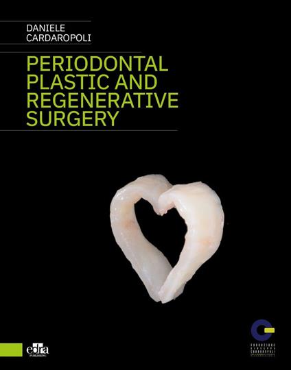 Periodontal plastic and regenerative surgery - Daniele Cardaropoli - copertina