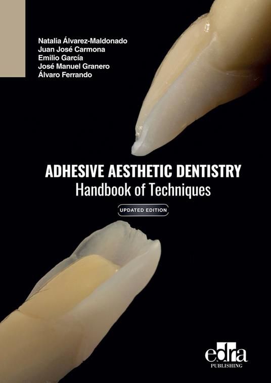 Adhesive Aesthetic Dentistry. Handbook of Techniques