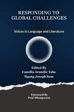 Responding to Global Challenges: Voices in Language and Literature