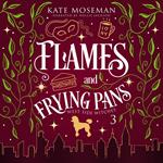 Flames and Frying Pans