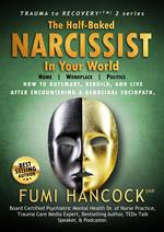 The Half-baked Narcissist in Your World