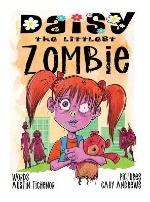 Daisy The Littlest Zombie - Austin Tichenor - cover