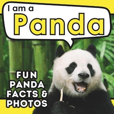 I am a Panda: A Children's Book with Fun and Educational Animal Facts with Real Photos! - Active Brains - cover