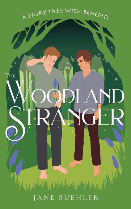 The Woodland Stranger: A Fairy Tale with Benefits