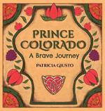 Prince Colorado a brave journey