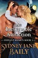 An Inescapable Attraction - Sydney Jane Baily - cover