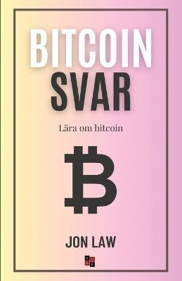 Bitcoinsvar: L?ra om bitcoin - Jon Law - cover