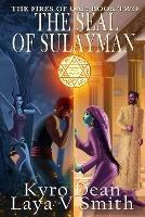 The Seal of Sulayman - Laya V Smith,Kyro Dean - cover