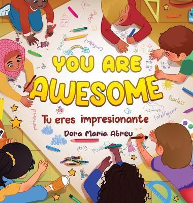 You Are Awesome: Tu eres impressionante - Dora Maria Abreu - cover