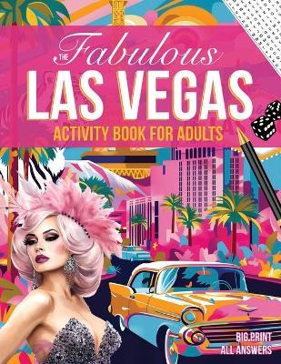 The Fabulous Las Vegas Activity Book for Adults - Nola Nola Kelsey - cover