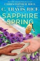 Sapphire Spring - C Travis Rice,Christopher Rice - cover