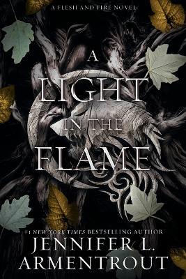 A Light in the Flame: A Flesh and Fire Novel - Jennifer L Armentrout - cover