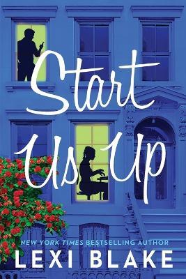 Start Us Up: A Park Avenue Promise Novel - Lexi Blake - cover