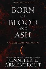 Born of Blood and Ash