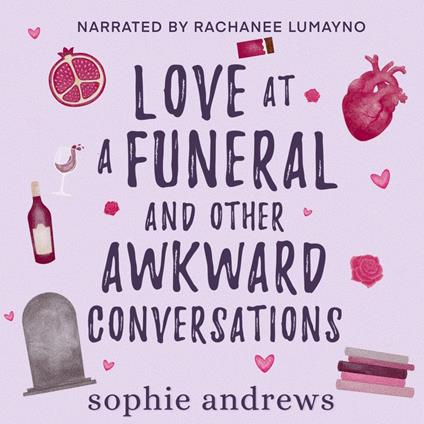 Love at a Funeral and Other Awkward Conversations