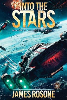 Into the Stars: Book One - James Rosone - cover