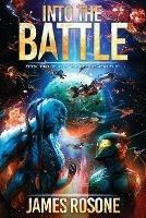 Into the Battle: Book Two