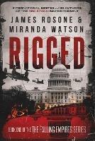 Rigged - James Rosone,Miranda Watson - cover