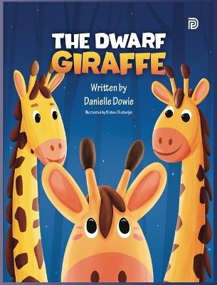 The Dwarf Giraffe - Danielle Dowie - cover