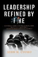 Leadership Refined by Fire - Cuomo J M - cover