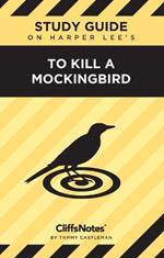 CliffsNotes on Lee's To Kill a Mockingbird