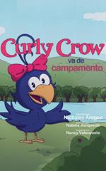 Curly Crow va de campamento