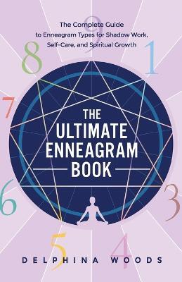 The Ultimate Enneagram Book - Delphina Woods - cover