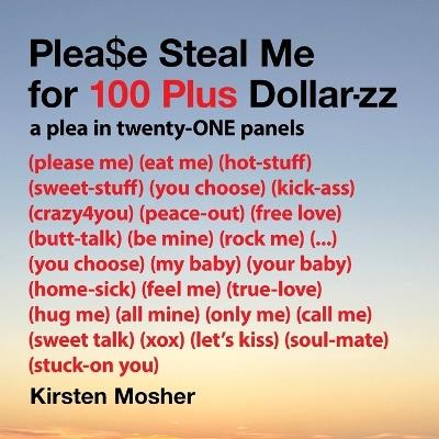 Plea$e Steal Me for 100 Plus Dollar-zz - Kirsten Mosher - cover