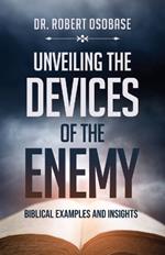 Unveiling the Devices of the Enemy