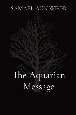 The Aquarian Message - Samael Aun Weor - cover