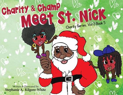 Charity and Champ Meet St. Nick - Stephanie A. Kilgore-White - ebook