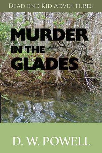 Murder in the Glades - D.W. Powell - ebook