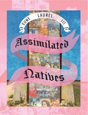 Assimilated Natives - Gume Laurel III - cover