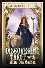 Discovering Tarot with Alan Dee Geddes