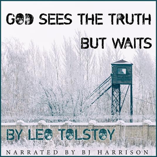 God Sees the Truth, But Waits