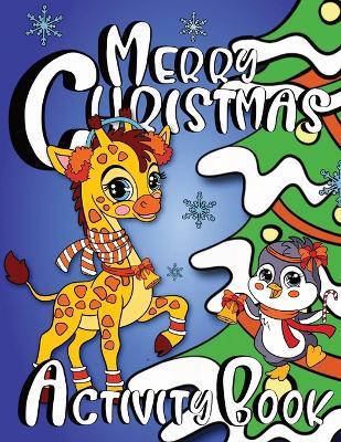 Merry Christmas Activity Book for Kids - Zazuleac World,Elizabeth Victoria Zazuleac,Eleanor Anna Zazuleac - cover