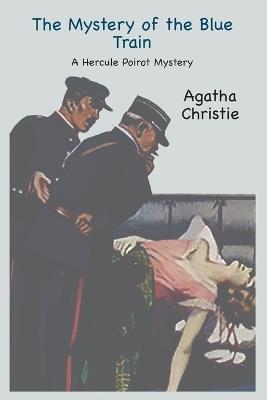 The Mystery of the Blue Train: A Hercule Poirot Mystery - Agatha Christie - cover