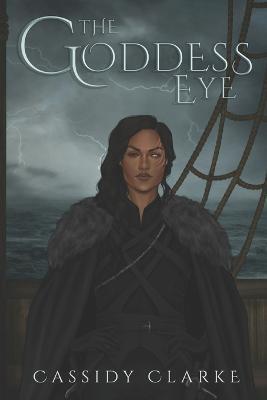 The Goddess Eye - Cassidy Clarke - cover