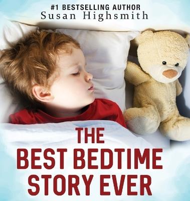 The Best Bedtime Story Ever - Susan Highsmith - cover