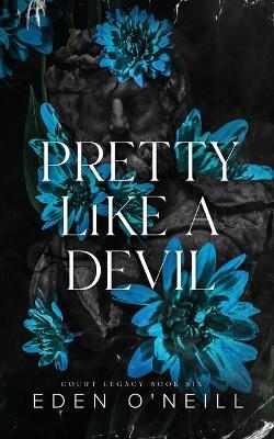 Pretty Like A Devil: Alternate Cover Edition - Eden O'Neill - cover