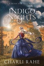 Indigo Nights: A Tried & True Novel