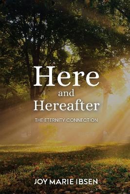 Here and Hereafter - Joy Marie Ibsen - cover