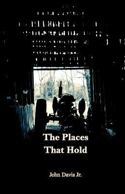 The Places That Hold - John Davis - cover