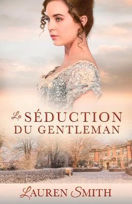 La Seduction du gentleman - Lauren Smith - cover