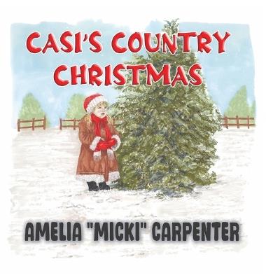 Casi's Country Christmas - Amelia Carpenter - cover