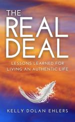 The Real Deal: Lessons Learned for Living an Authentic Life